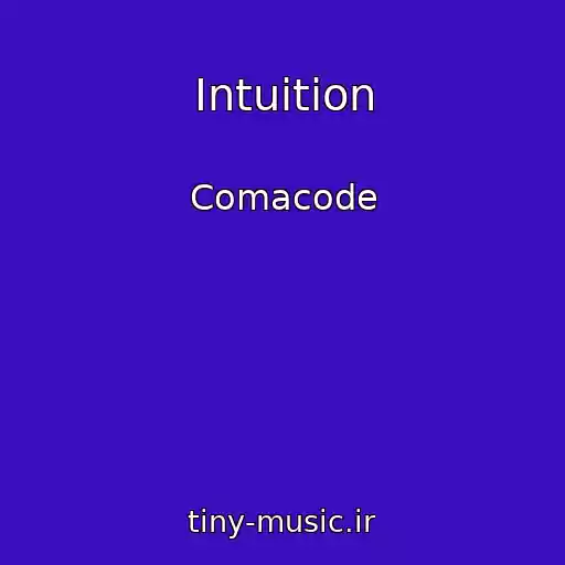 کاور آهنگ Intuition از Comacode