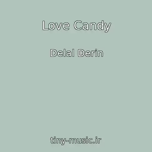 کاور آهنگ Love Candy از Delal Derin