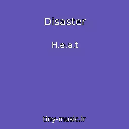 کاور آهنگ Disaster از H.e.a.t