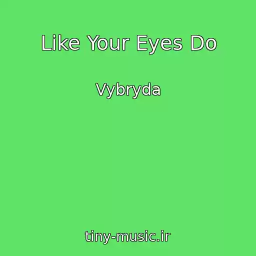 کاور آهنگ Like Your Eyes Do از Vybryda