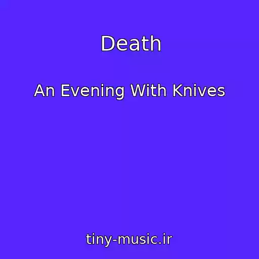 کاور آهنگ Death از An Evening With Knives
