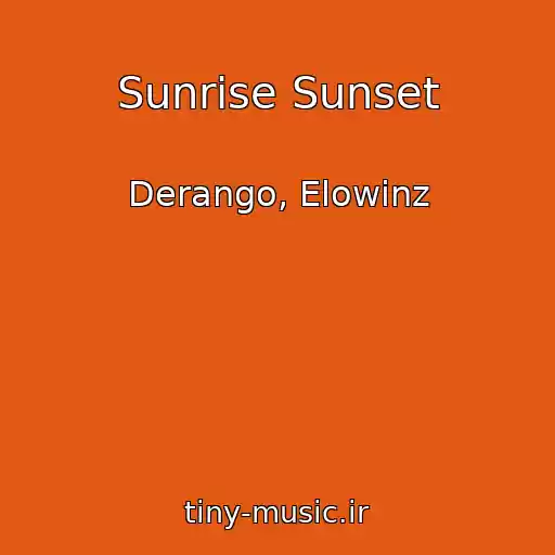 کاور آهنگ Sunrise Sunset از Derango, Elowinz