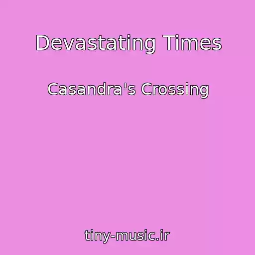 کاور آهنگ Devastating Times از Casandra's Crossing