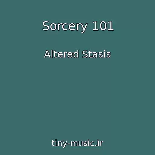 کاور آهنگ Sorcery 101 از Altered Stasis
