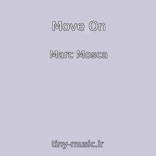 کاور آهنگ Move On از Marc Mosca