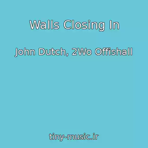 کاور آهنگ Walls Closing In از John Dutch, 2Wo Offishall