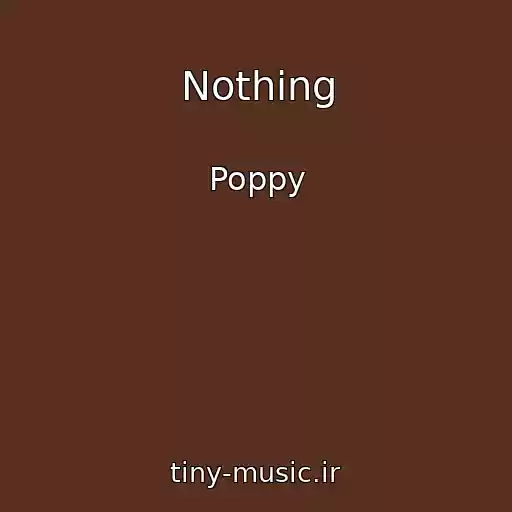کاور آهنگ Nothing از Poppy