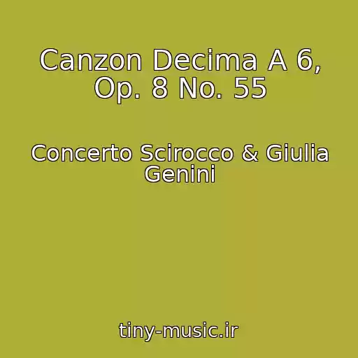 کاور آهنگ Canzon Decima A 6, Op. 8 No. 55 از Concerto Scirocco & Giulia Genini