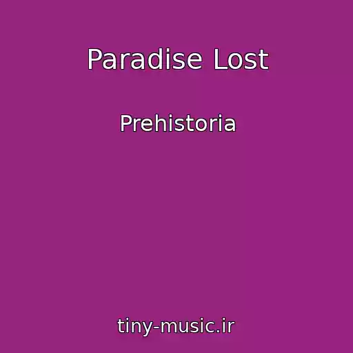 کاور آهنگ Paradise Lost از Prehistoria