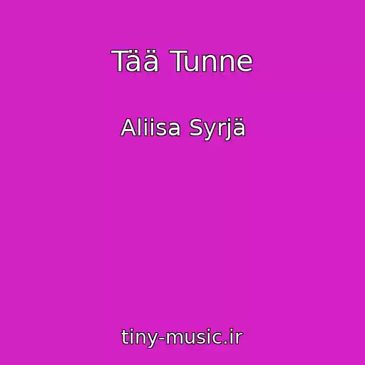 کاور آهنگ Tää Tunne از Aliisa Syrjä