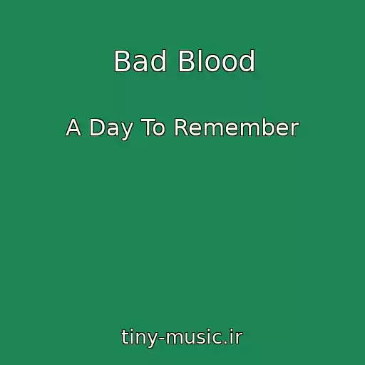 کاور آهنگ Bad Blood از A Day To Remember