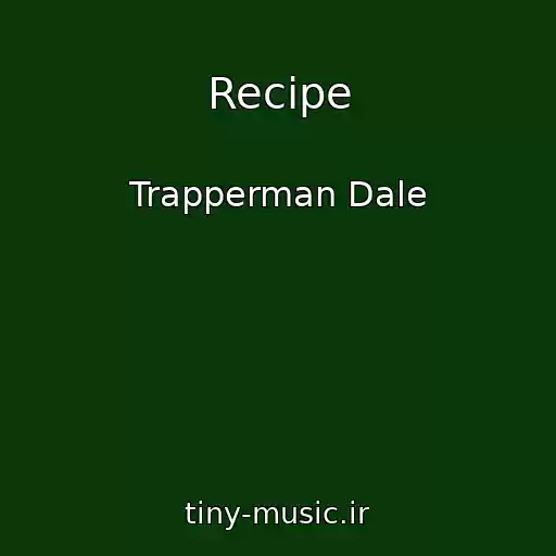 کاور آهنگ Recipe از Trapperman Dale