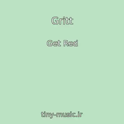 کاور آهنگ Gritt از Get Red