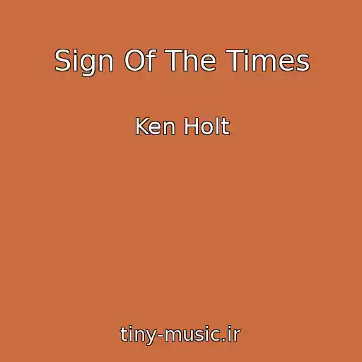 کاور آهنگ Sign Of The Times از Ken Holt