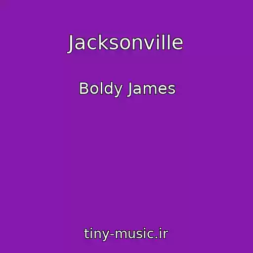 کاور آهنگ Jacksonville از Boldy James