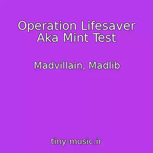 کاور آهنگ Operation Lifesaver Aka Mint Test از Madvillain, Madlib