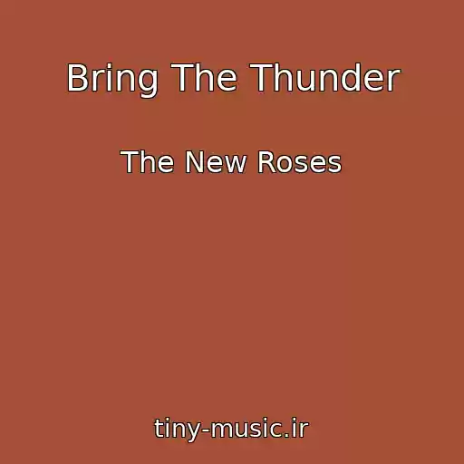 کاور آهنگ Bring The Thunder از The New Roses