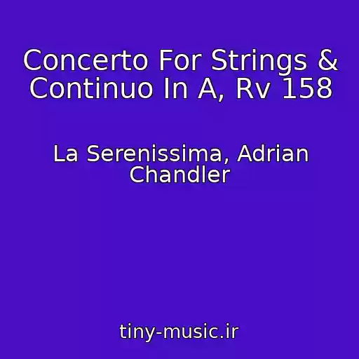 کاور آهنگ Concerto For Strings & Continuo In A, Rv 158 از La Serenissima, Adrian Chandler