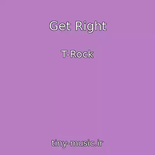 کاور آهنگ Get Right از T-Rock