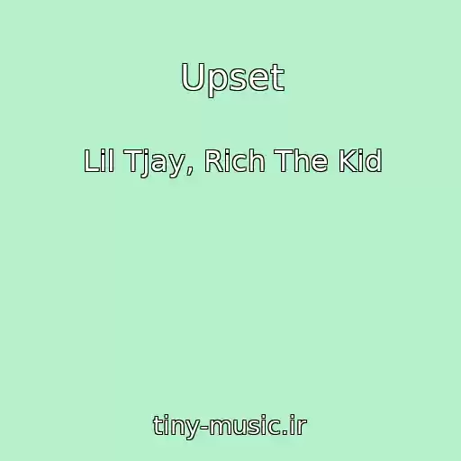 کاور آهنگ Upset از Lil Tjay, Rich The Kid