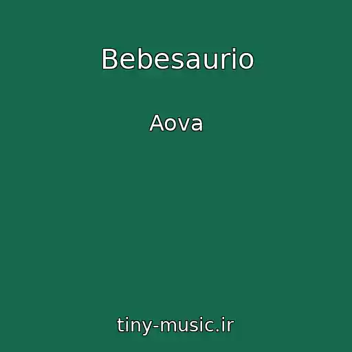 کاور آهنگ Bebesaurio از Aova