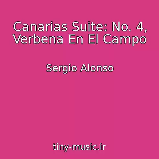 کاور آهنگ Canarias Suite: No. 4, Verbena En El Campo از Sergio Alonso