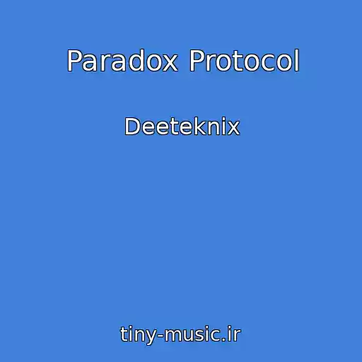 کاور آهنگ Paradox Protocol از Deeteknix