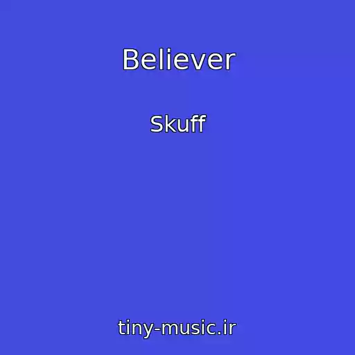 کاور آهنگ Believer از Skuff