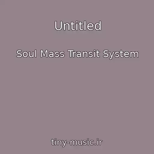 کاور آهنگ Untitled از Soul Mass Transit System