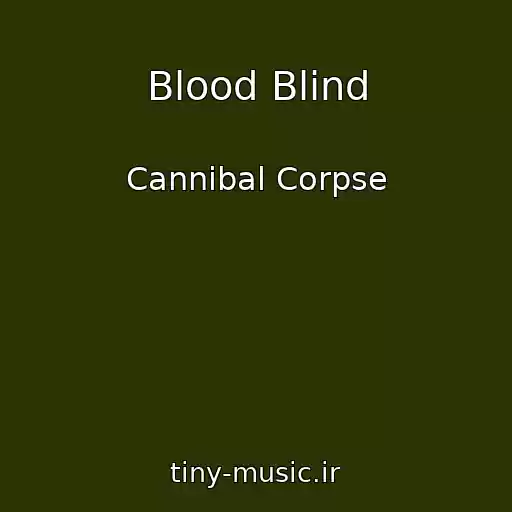 کاور آهنگ Blood Blind از Cannibal Corpse