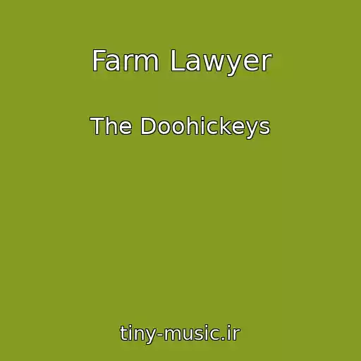 کاور آهنگ Farm Lawyer از The Doohickeys