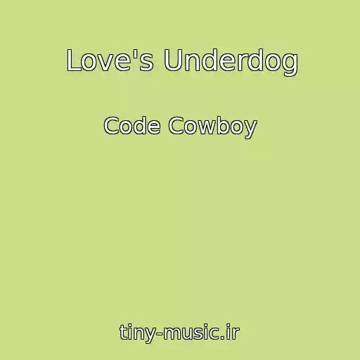 کاور آهنگ Love's Underdog از Code Cowboy