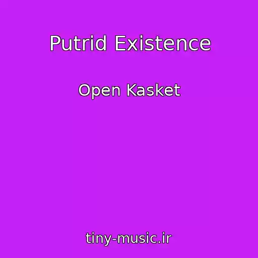 کاور آهنگ Putrid Existence از Open Kasket
