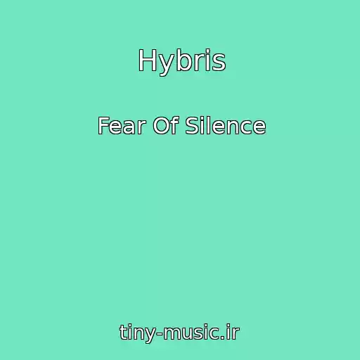 کاور آهنگ Hybris از Fear Of Silence