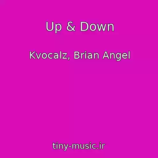 کاور آهنگ Up & Down از Kvocalz, Brian Angel
