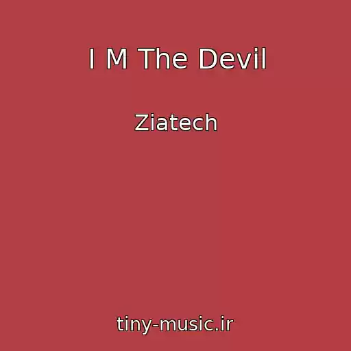 کاور آهنگ I M The Devil از Ziatech