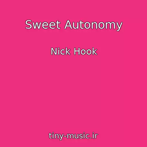 کاور آهنگ Sweet Autonomy از Nick Hook