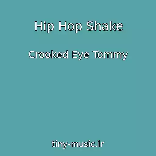 کاور آهنگ Hip Hop Shake از Crooked Eye Tommy
