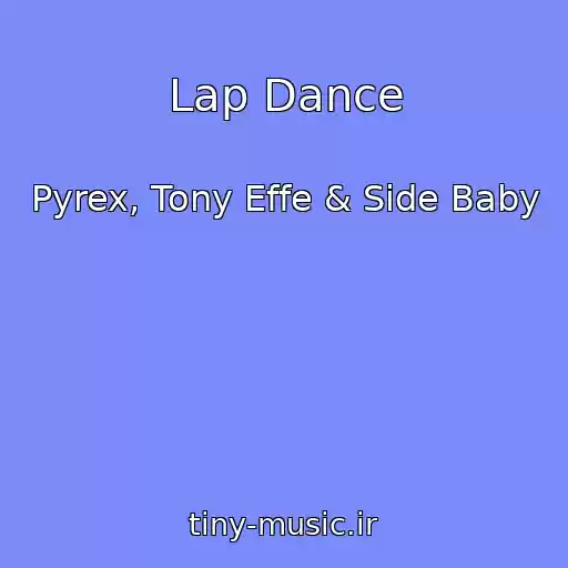 کاور آهنگ Lap Dance از Pyrex, Tony Effe & Side Baby