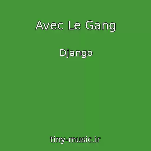 کاور آهنگ Avec Le Gang از Django