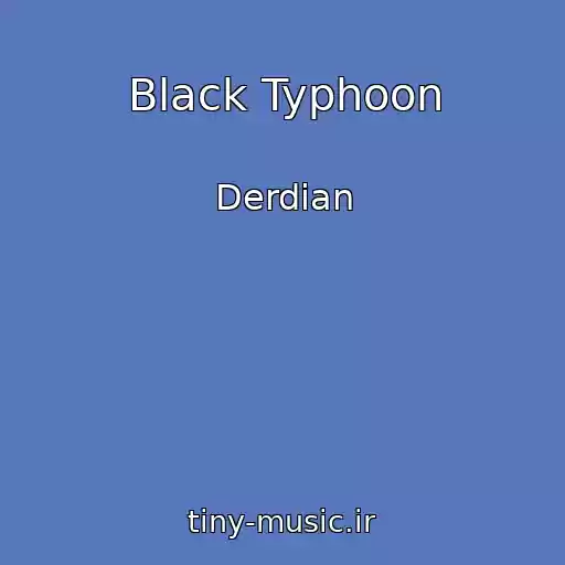 کاور آهنگ Black Typhoon از Derdian