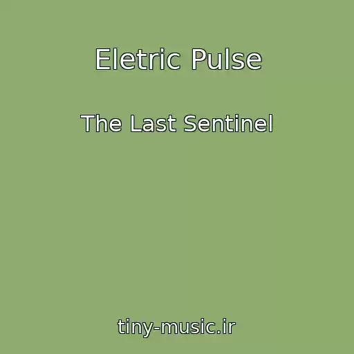 کاور آهنگ Eletric Pulse از The Last Sentinel