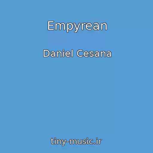 کاور آهنگ Empyrean از Daniel Cesana