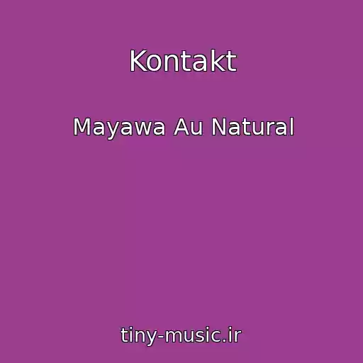 کاور آهنگ Kontakt از Mayawa Au Natural