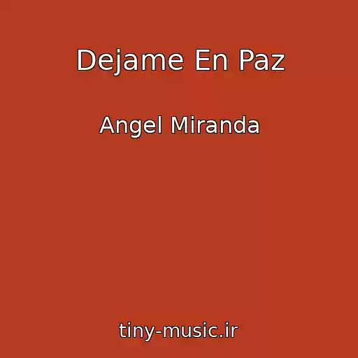 کاور آهنگ Dejame En Paz از Angel Miranda