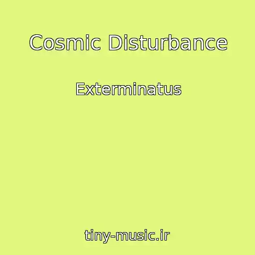 کاور آهنگ Cosmic Disturbance از Exterminatus