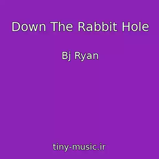 کاور آهنگ Down The Rabbit Hole از Bj Ryan