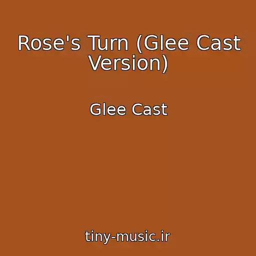 کاور آهنگ Rose's Turn (Glee Cast Version) از Glee Cast