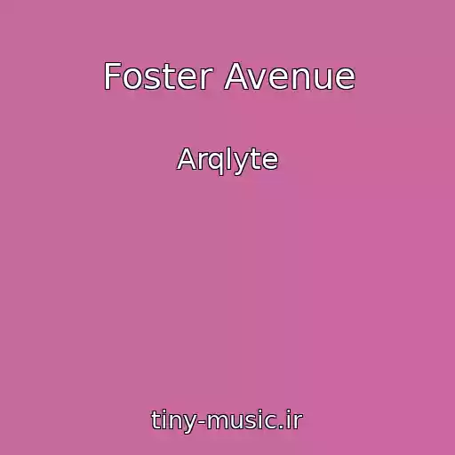 کاور آهنگ Foster Avenue از Arqlyte