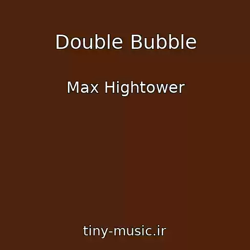 کاور آهنگ Double Bubble از Max Hightower